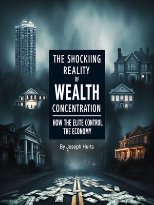 cover image of The Shocking Reality of Wealth Concentration